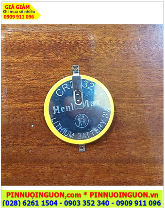 HenliMax CR3032 (2 chân thép hàn); Pin 3v lithium HenliMax CR3032 chính hãng
